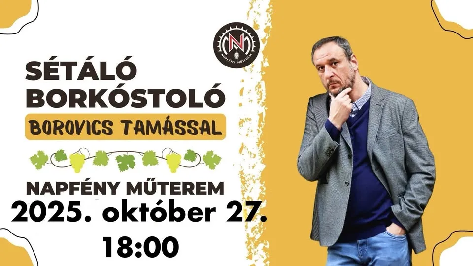 Sétáló borkóstoló Borovics Tamással